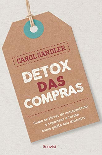 Detox das Compras por Carol Sandler