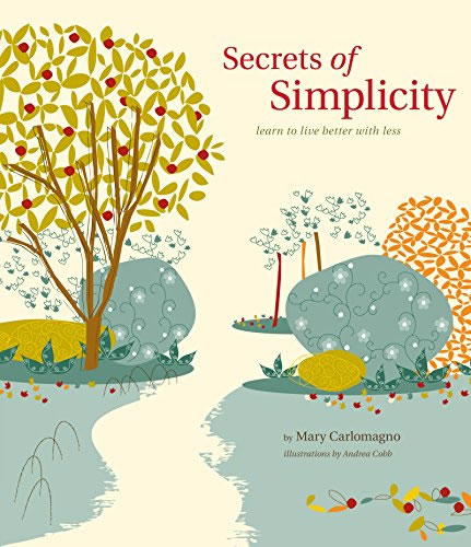 Secrets of Simplicity por Mary Carlomagno